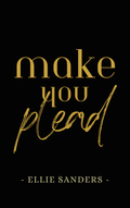 Make You Plead