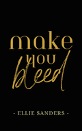 Make You Bleed